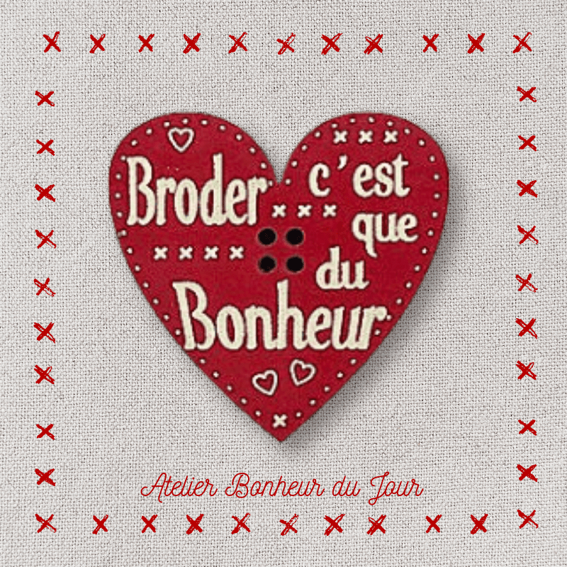 Bouton décoratif en bois "Broder c'est que du bonheur" Atelier bonheur du jour