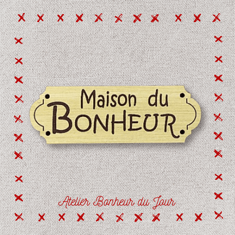 Decorative wooden button - small plaque "House of Happiness" Atelier bonheur du jour