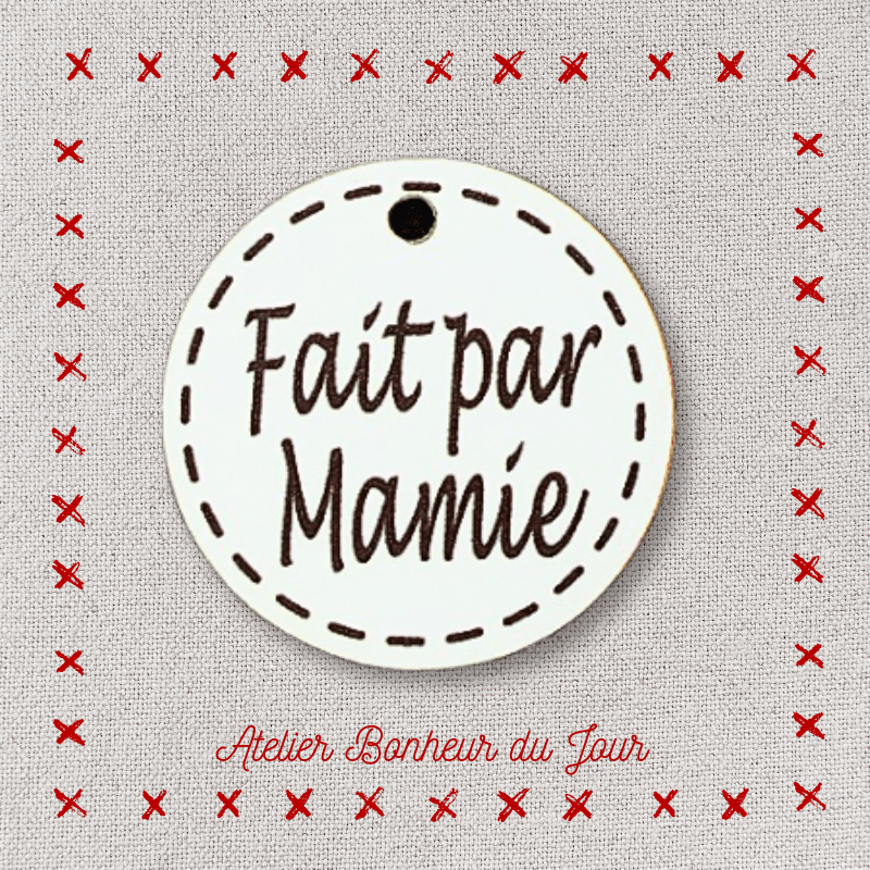 Bouton décoratif en bois "médaille fait par mamie" Atelier bonheur du jour