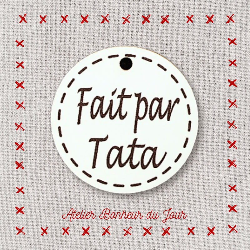 Bouton décoratif en bois "médaille fait par tata" Atelier bonheur du jour