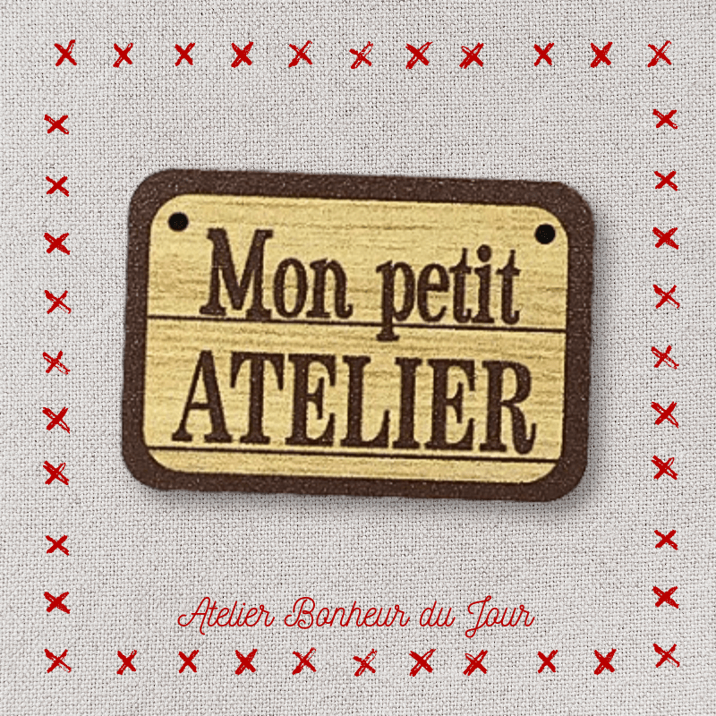 Décorative wooden buttons small sign "My little workshop" Atelier bonheur du jour