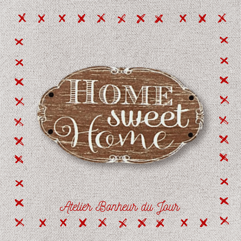 Bouton décoratif en bois "Home sweet home" Atelier bonheur du jour