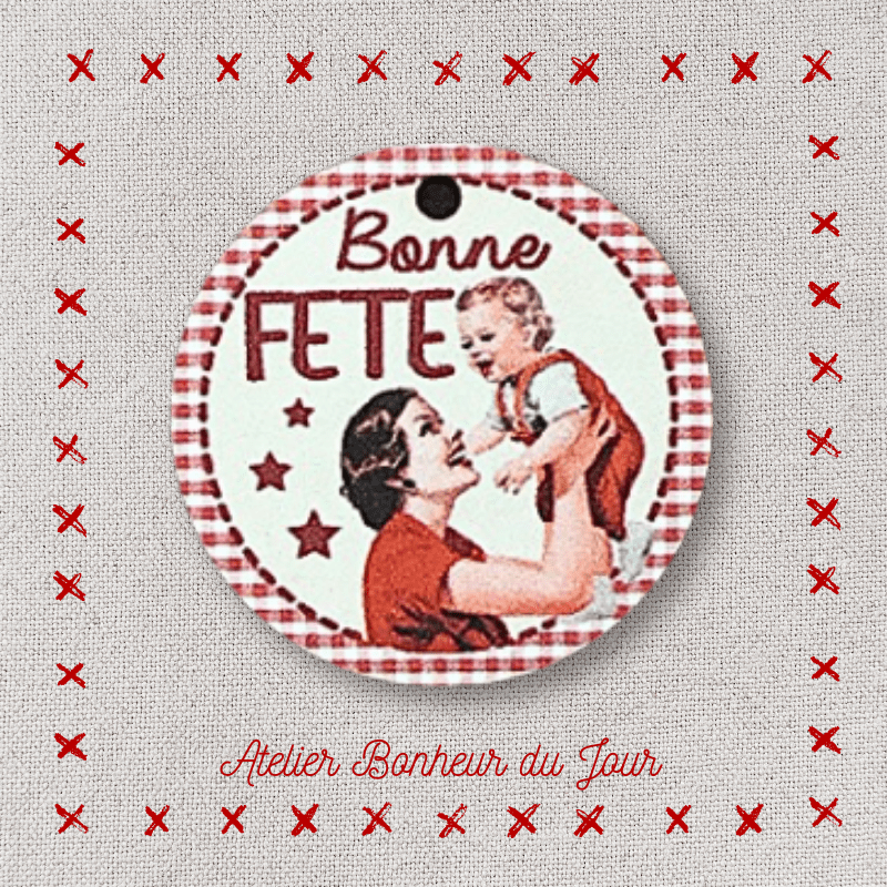 Bouton décoratif en bois "Bonne Fête" Maman - Atelier bonheur du jour