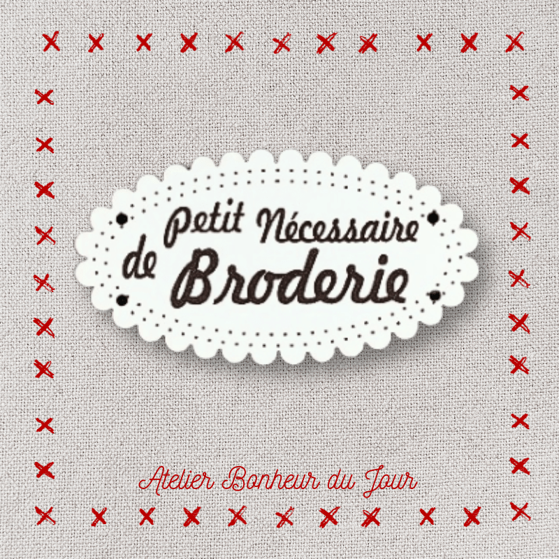 Decorative wooden button "Small embroidery kit" Atelier bonheur du jour