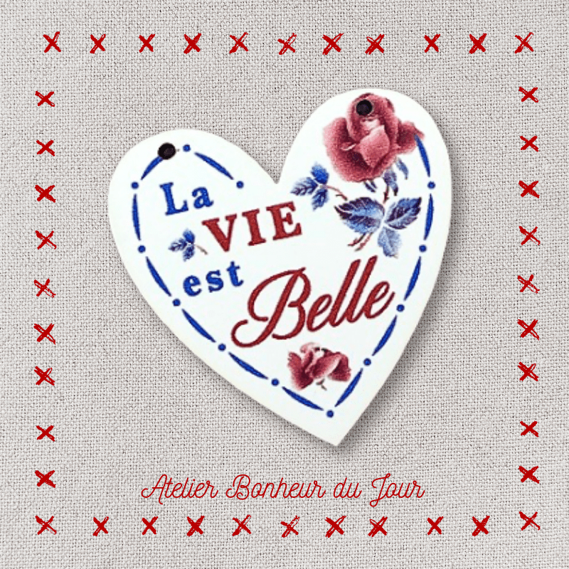 Bouton décoratif en bois "la vie est belle" Digoin Atelier bonheur du jour