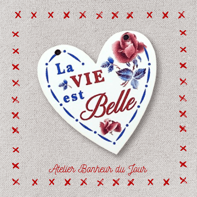 Decorative wooden buttons heart "Life is beautiful" to hang Atelier Bonheur du jour