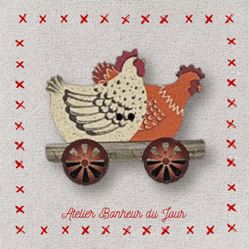Decorative wooden button "Hens in a little cart" Atelier bonheur du jour
