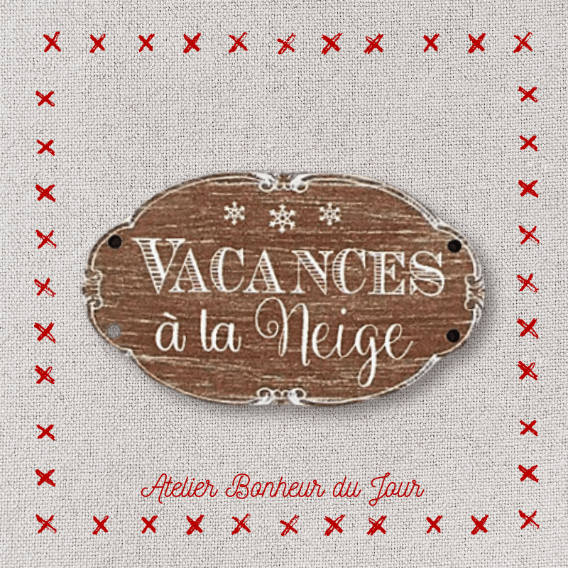Decorative wooden button "Holidays in the snow" Atelier bonheur du jour