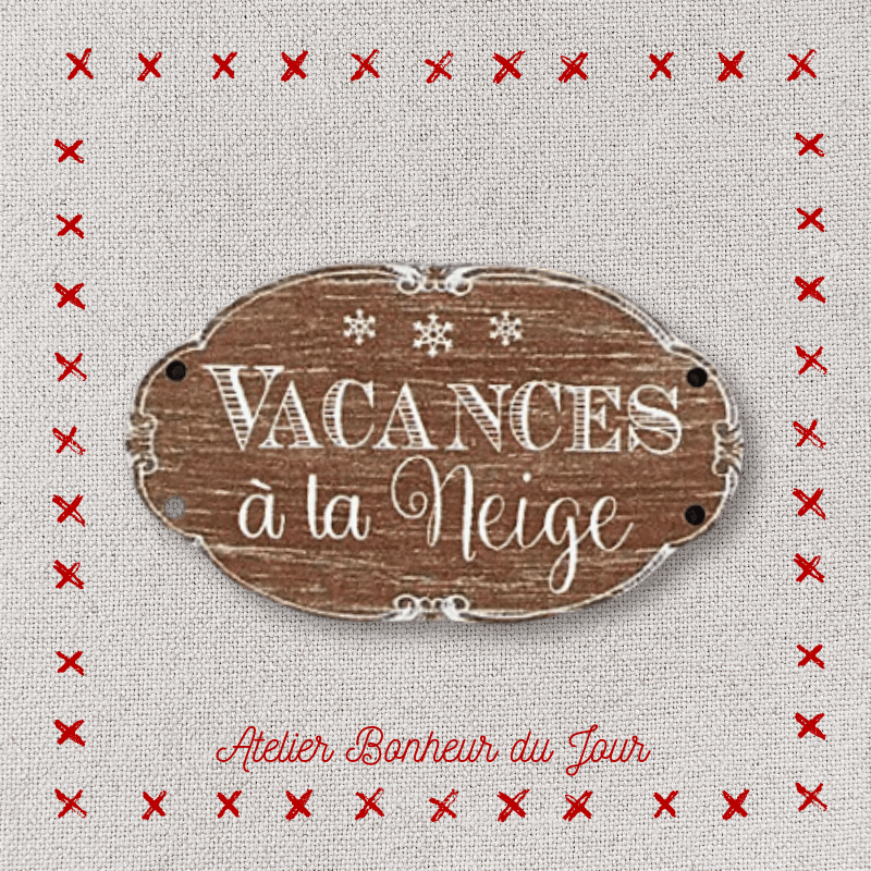 Bouton décoratif en bois "vacances à la neige" Atelier bonheur du jour