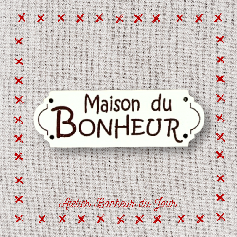 Decorative wooden button - small plaque "House of Happiness" Atelier bonheur du jour